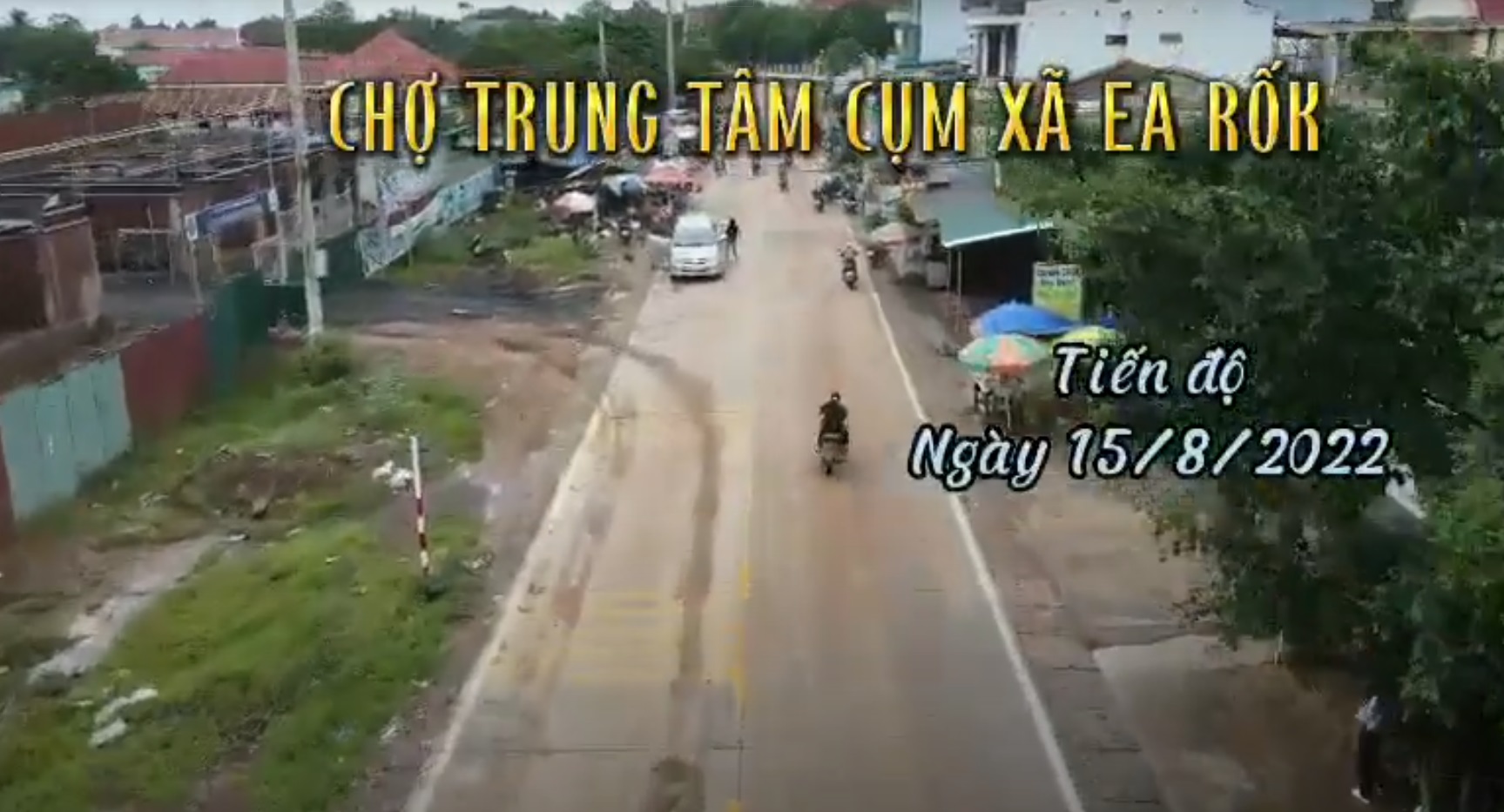 Tiến độ thi công chợ Ea Rốk 15/08/2022